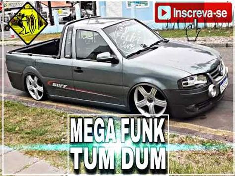 Mega FUNK Tum Dum Maio VOL 3 DJ FelipeCWB YouTube