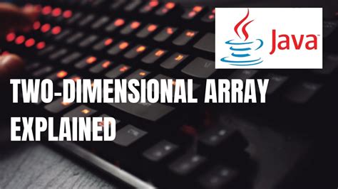 Learn How To Use Two Dimensional Array Two Dimensional Array Explained What Is An Array In