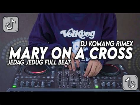 DJ MARY ON A CROSS JEDAG JEDUG FULL BEAT VIRAL TIKTOK TERBARU 2022 DJ