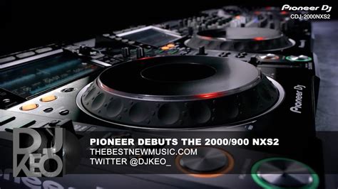 Pioneer Debuts The Flagship Cdj 2000nxs2 Djm 900nxs2 Youtube