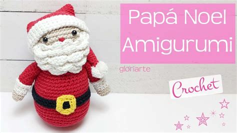 Pap Noel De Ganchillo Amigurumi Crochet Amigurumi Santa Claus Youtube