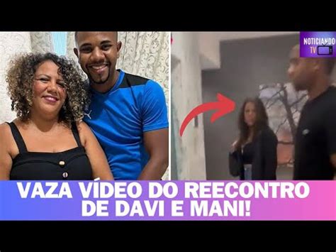 VAZA VÍDEO DO REENCONTRO DE DAVI E MANI BBB 24 YouTube