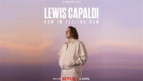 Lewis Capaldi How I M Feeling Now Netflix Soundarts Gr