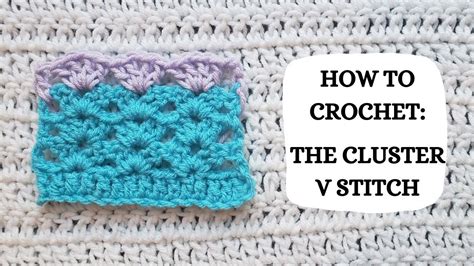 How To Crochet Cluster V Stitch Tutorial Diy Beginner Crochet