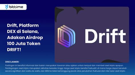 Drift A Dex Platform On Solana Holds An Airdrop Of 100 Million Drift Tokens Bittime