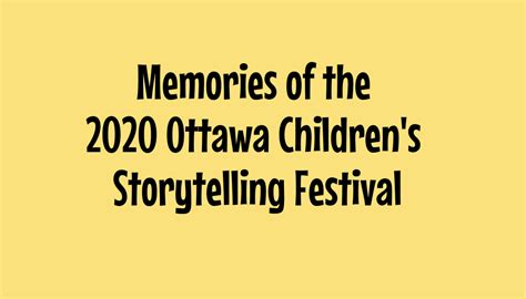 Past Childrens Storytelling Festivals — Ottawa Storytellers