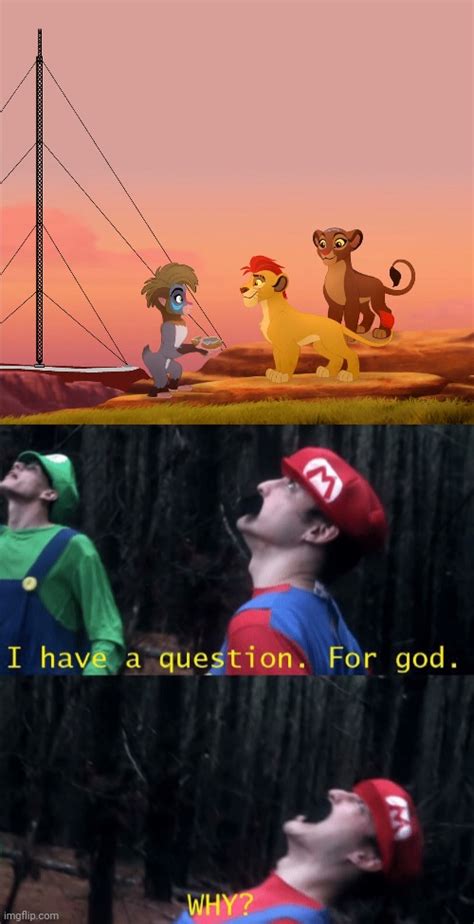 Image Tagged In I Have A Question For God Why Cancel The Lion Guard Us