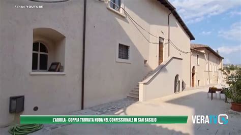 L Aquila Al Monastero Di San Basilio Coppia Nuda In Confessionale