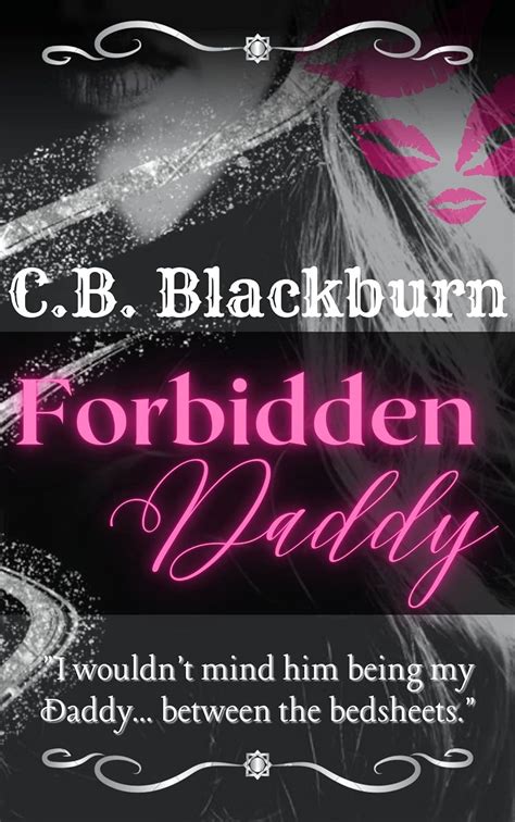 Forbidden Daddy A Taboo Affair With Dads Best Friend Forbidden Men