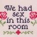 We Had Sex In This Room Cross Stitch Pattern Flowers Design Mature Easy