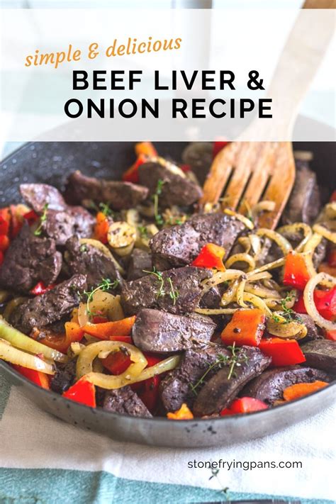 Simple Beef Liver And Onion Recipe Thats Super Flavorful Recipe