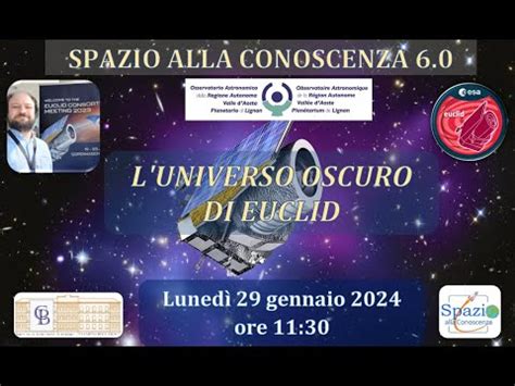 Spazio Alla Conoscenza L Universo Oscuro Di Euclid Youtube