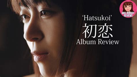 Utada Hikaru 宇多田ヒカル Hatsukoi 初恋 Album Review Youtube