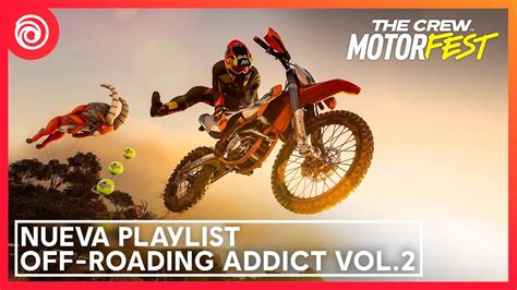 The Crew Motorfest Nueva Playlist Off Roading Addict Vol Youtube