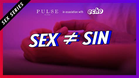 Sex ≠ Sin Echo Pulse X Series Youtube