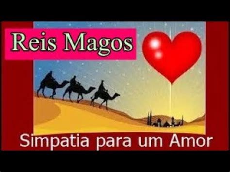 SIMPATIA para Novo Amor dos Três Reis Magos Simpatia p Atrair um AMOR