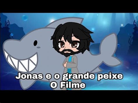 Jonas e o Grande Peixe Mini Filme Bíblico Gacha Cristão YouTube