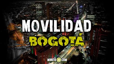 As Est La Movilidad En Bogot A Esta Hora Del Jueves De Agosto