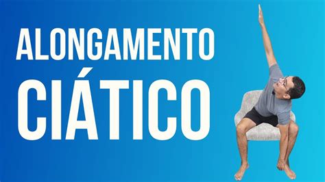 ALONGAMENTO PARA CIÁTICO ALONGAMENTO FÁCIL NA CADEIRA AO VIVO