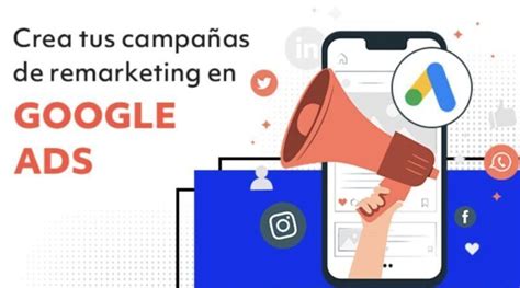 Cómo Hacer Remarketing En Google Ads Para Aumentar Tus Ventas Como