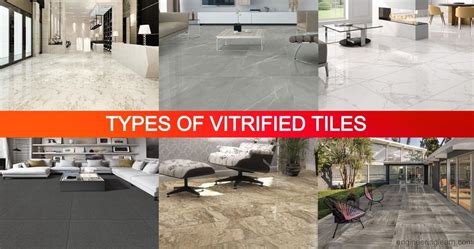 What Is Vitrified Tiles 5 Types Of Vitrified Tiles Process Of Making