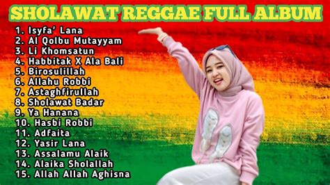 Full Album Sholawat Pilihan Terbaik Versi Reggae Sholawat Merdu Cinta