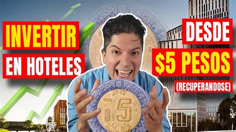 Invertir En Hoteles Con Pesos C Mo Invertir En Fibras Youtube