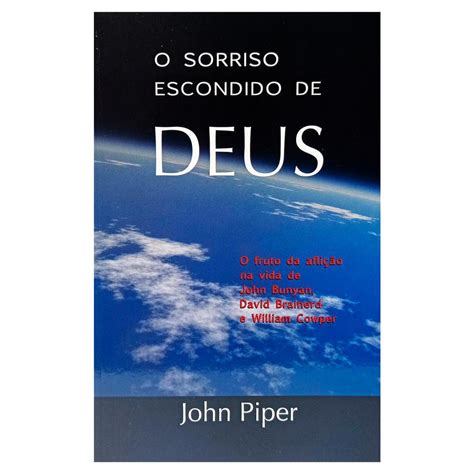 O Sorriso Escondido De Deus John Piper Shopee Brasil