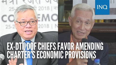 Ex DTI DOF Chiefs Favor Amending Charters Economic Provisions YouTube