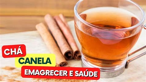 Benefícios do CHÁ DE CANELA para EMAGRECER e SAÚDE Como Fazer e Tomar