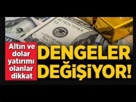 Dengeler De Yor Alt N Ve Dolar Yat R M Olanlar D Kkat Ets N