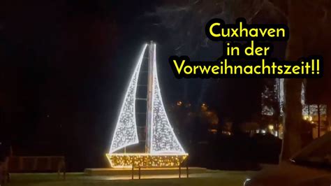 Cuxhaven In Der Vorweihnachtszeit 10 12 2023 YouTube