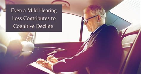 Even A Mild Hearing Loss Contributes To Cognitive Decline Swift Audiology