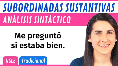 SUBORDINADAS SUSTANTIVAS ANÁLISIS Sintáctico de ORACIONES COMPUESTAS