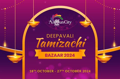 Deepavali Tamizhachi Bazaar2024 Celebrate At Anggun City