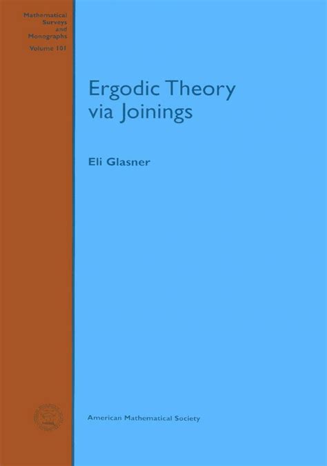 Pdf Ergodic Theory Via Joinings Ams6 The Geodesic And Horocycle