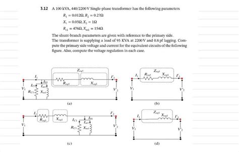 Solved A Kva V Single Phase Transformer Has Chegg