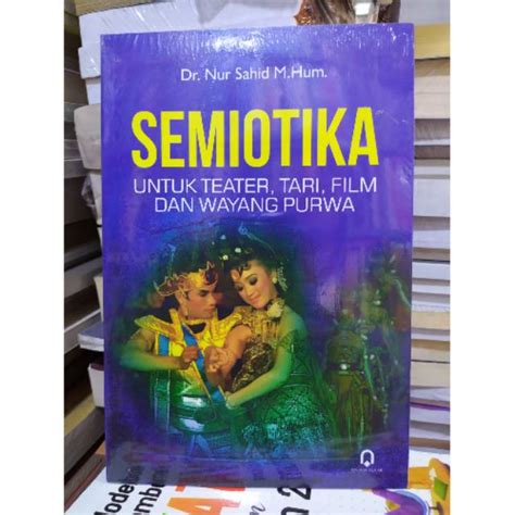 Jual Semiotika Untuk Teater Tari Film Dan Wayang Purwa Shopee Indonesia