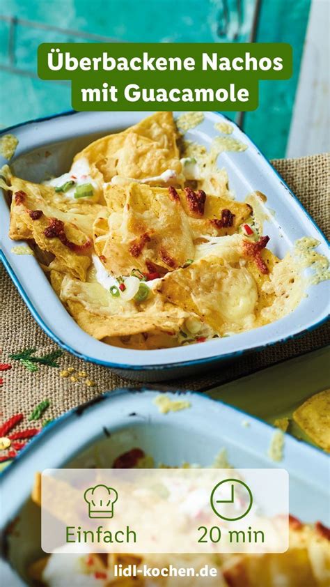 Überbackene Nachos mit Guacamole Rezept LIDL Kochen Rezept