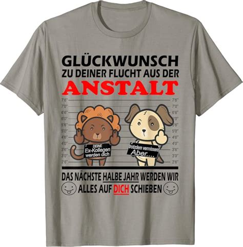 Zum Abschied Glückwunsch zu Deiner Flucht aus der Anstalt T Shirt