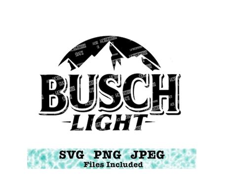 Busch Light Svg Png And Jpeg Cut File Download Cricut Or Etsy