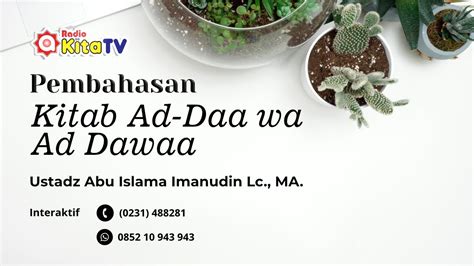 Pembahasan Kitab Ad Daa Wa Ad Dawaa Ustadz Abu Islama Imanudin Lc