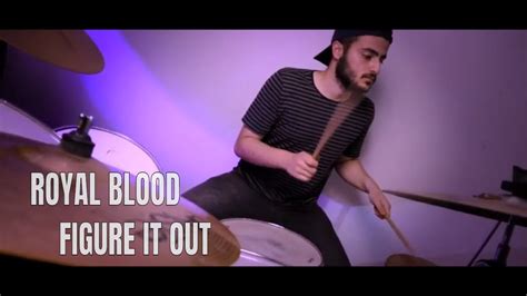 Figure It Out Royal Blood Drum Cover Youtube