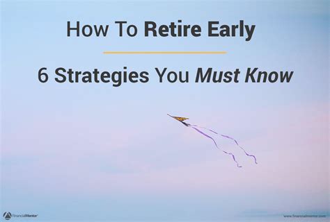 If You Want To Know How To Retire Early Here Are The 6 Essential