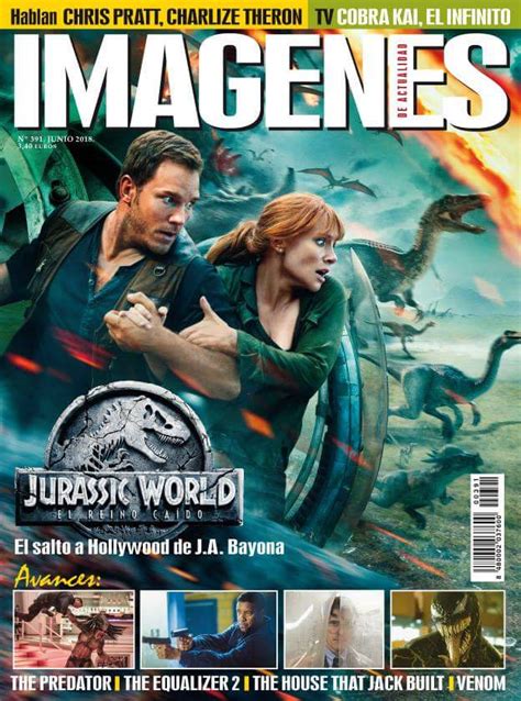 Imágenes de Junio 2018 Con portada de Jurassic World El Reino Caido