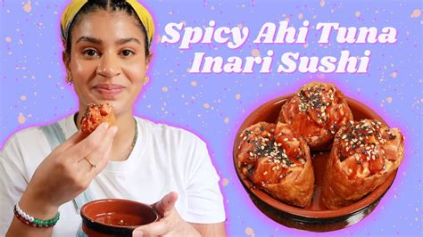 Spicy Ahi Tuna Inari Sushi How To Make Inari Sushi Inarizushi Recipe