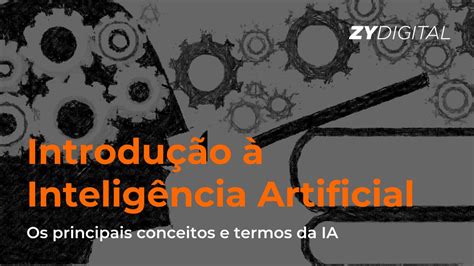 Introdução à Inteligência Artificial ZYDIGITAL