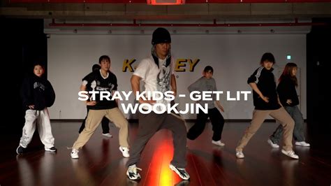 Stray Kids스트레이 키즈 죽어보자get Lit Wookjin K Alley Dance Studio