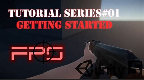 Fps Tutorial Series 01 Getting Started Unity 5 Youtube