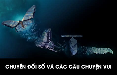 chuyen doi  va cac cau chuyen vui thinking school